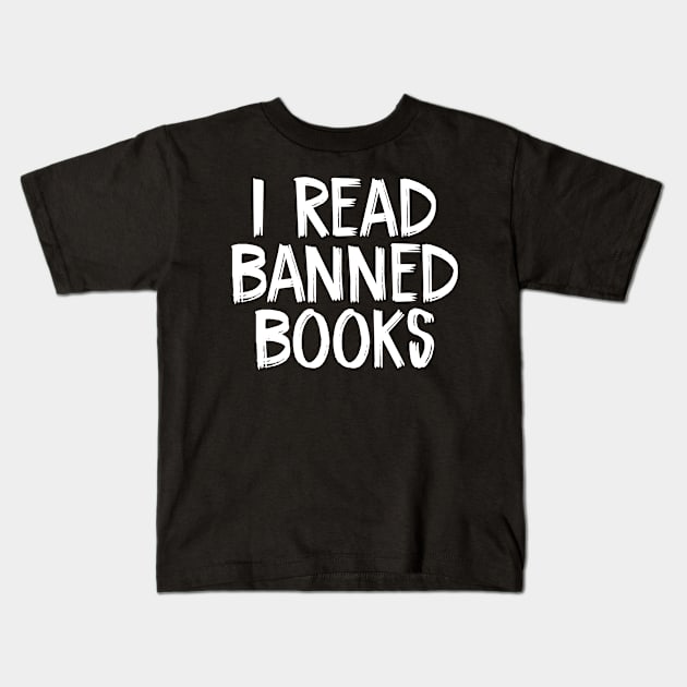 I Read Banned Books Kids T-Shirt by TIHONA